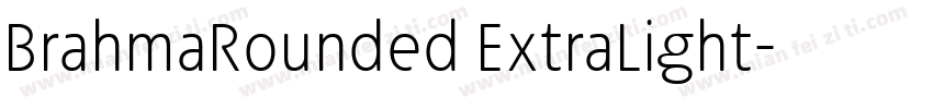 BrahmaRounded ExtraLight字体转换